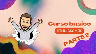 Curso HTML CSS y JS para principiantes  Parte 2 [upl. by Leaper]