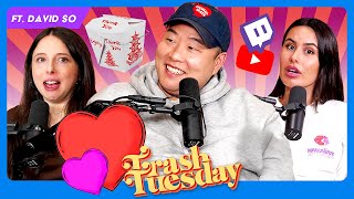 Situationship Advice w David So  Ep 153  Trash Tuesday [upl. by Behka]