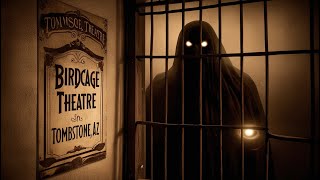 Ghosts of the Birdcage Theatre Chilling Hauntings of Tombstones Darkest Secrets [upl. by Heyde830]