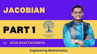 Jacobian  Part 1  Engineering Mathematics  PAATHSHALA PANDIT [upl. by Swagerty197]