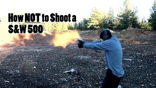 How NOT to Shoot a SampW 500 [upl. by Ylenaj]