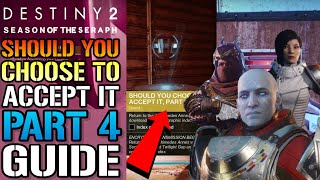 Destiny 2 Should You Choose To Accept It Part4 FULL QUEST GUIDE Season Of The Seraph [upl. by Llezo324]