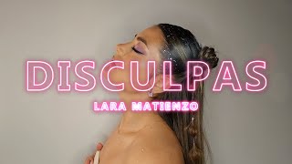 Lara Matienzo  DISCULPAS Official Lyric Video [upl. by Dniren867]