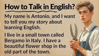 How to Talk In English  English Story for Learning English  Storyteller [upl. by Newberry728]