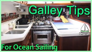 Galley Tips for Sailing an Ocean on a Bluewater Sailboat Patrick Childress Sailing Tips 22 [upl. by Nnayram]