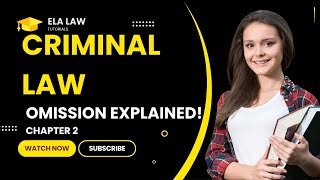 Criminal law  Chapter 2  Omission Explained  UNISA  LLB  LAW [upl. by Bille487]