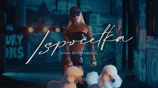 Ivana Boom Nikolic  Ispocetka Official Video 4K [upl. by Gallager]