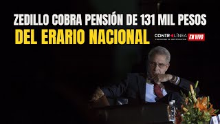 En Vivo  Zedillo cobra pensión de 131 mil pesos del erario nacional [upl. by Cock]