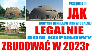 jak zbudować Dom kopułowy i BRI bez pozwolenia bez projektu i legalnie w każdym miejscu Polski [upl. by Atnahsal]