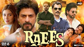 Raees Full Movie 2017 Shahrukh Khan Mahira Khan Nawazuddin Siddiqui Intresting Facts amp Story Explain [upl. by Pry]