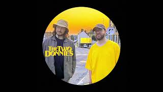 The Two Donnies  Forever notnormalrecords [upl. by Akimrej]