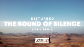 Disturbed  The Sound Of Silence CYRIL Remix [upl. by Ahsikal625]