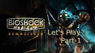 BioShock Remastered Part 1 [upl. by Atiuqrehs]