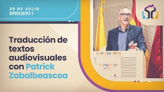 En sincronía 1 Traducción de textos audiovisuales con Patrick Zabalbeascoa [upl. by Eirruc764]