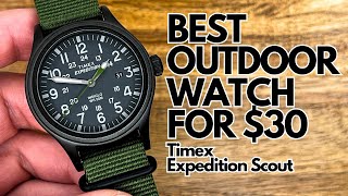 BEST OUTDOOR WATCH FOR 30 Timex Expedition Scout [upl. by Auhoj]