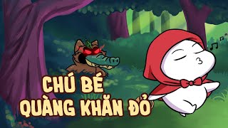 CHÚ BÉ QUÀNG KHĂN ĐỎ  Cổ Tích Cho Người Hôi Nách [upl. by Anelra]