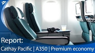 Seat Review Cathay Pacific A350 Premium Economy [upl. by Yliak]