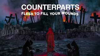 Counterparts quotFlesh To Fill Your Woundsquot [upl. by Ahsaeym514]