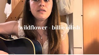 wildflower billie eilish cover [upl. by Llenrag691]