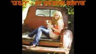 Crazy  Original Country Song by Christen Sawyer [upl. by Shuping]