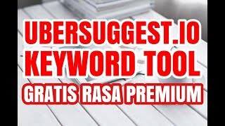 Cara Mudah agar Ubersuggest Keyword Tool menjadi Premium  WORK 100 [upl. by Iatnwahs]