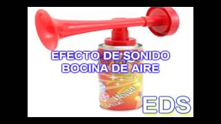 Efecto de Sonido  Bocina de aire [upl. by Cornelle]