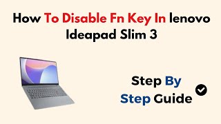 How To Disable Fn Key In lenovo Ideapad Slim 3 [upl. by Onitsuaf]