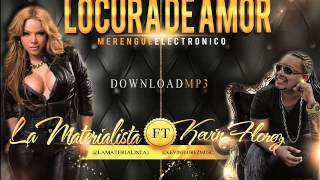 La Materialista  Locura De Amor ft Kevin Florez Official Audio [upl. by Eldred586]