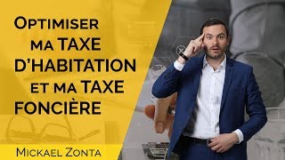 TAXE dhabitation amp taxe foncière  comment les OPTIMISER [upl. by Laroy]