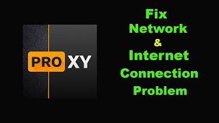 Proxy Browser App Network amp No Internet Connection Error Problem in Android Smartphone [upl. by Sender]