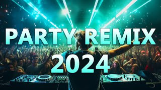 PARTY REMIX 2024 🔥 Mashups amp Remixes Of Popular Songs 🔥 DJ Remix Club Music Dance Mix 2024 [upl. by Ardnuaet]