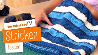 Tasche stricken  Tutorial  buttinette TV STRICKEN [upl. by Gnof]