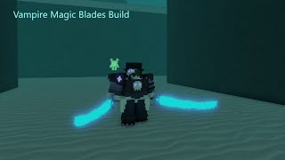 Vampiric Magic Blades Build  Voxlblade  Single Enchant Build [upl. by Braeunig]