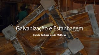 Galvanização e Estanhagem  Processos de Revestimento [upl. by Mendelson742]