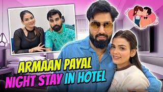 Armaan payal night stay in hotel [upl. by Ahseket]