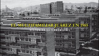 El Multifamiliar Juárez en 1985 [upl. by Llirrem]