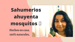 Sahumerios para ahuyentar mosquitos 🦟 Hechos en casa 100  naturales [upl. by Tare]