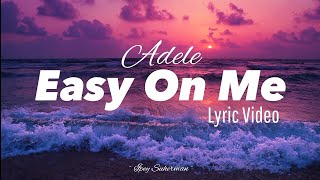 ADELE  Easy On Me lyrics [upl. by Karlee548]