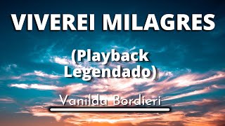 Viverei Milagres  Vanilda Bordieri Playback Legendado original [upl. by Elboa]