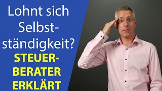 Lohnt sich eine Selbstständigkeit Beispielrechnung von Steuerberater ganz einfach erklärt [upl. by Neva478]