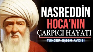 NASREDDİN HOCANIN ÇARPICI HAYAT HİKAYESİ [upl. by Harbird529]