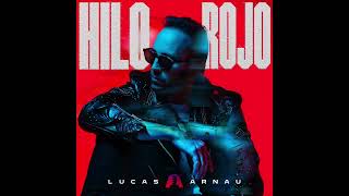 Hilo Rojo  Lucas Arnau Canción Oficial [upl. by Aleunamme]