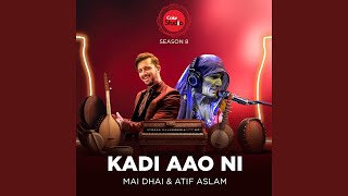 Kadi Aao Ni Coke Studio Season 8 [upl. by Paterson243]