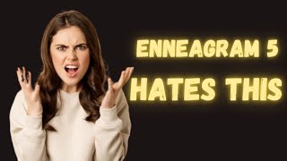 5 Things Enneagram type 5 absolutely hates [upl. by Milburr583]