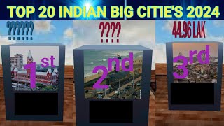 TOP 20 BIGGEST CITIES OF INDIA  2024 [upl. by Adnyleb]