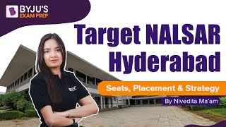 How to Target NALSAR Hyderabad  Seats Placement amp Preparation Strategy  BYJU’S Exam Prep [upl. by Adrienne]