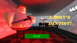 🦷 LARRYs DENTIST ESCAPE 🦷 Roblox Gameplay Walkthrough [upl. by Eerpud]