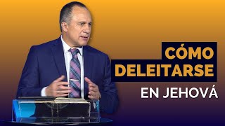 Cómo deleitarse en Jehová  luisbucaro [upl. by Farny522]