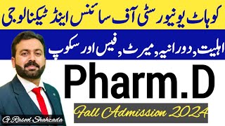 PharmD Fall Admission 2024  Kohat University of Science amp Technology KUST Kohat [upl. by Villada176]