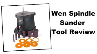 Wen Spindle Sander  Tool Review [upl. by Nodnerb]